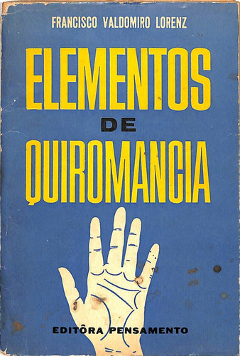 Francisco Valdomiro Lorenz - Elementos De Quiromancia (Usado)