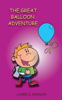 Libro The Great Balloon Adventure - Laurie S Johnson