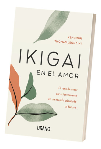 Libro Ikigai En El Amor Ed Argentina Mogi Leoncini Urano