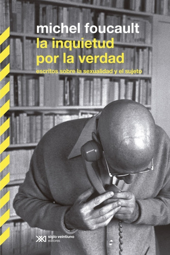 Inquietud Por La Verdad - Michel Foucault - Siglo Xxi Libro