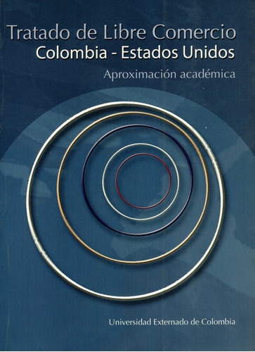 Tratado De Libre Comercio Colombia-estados Unidos