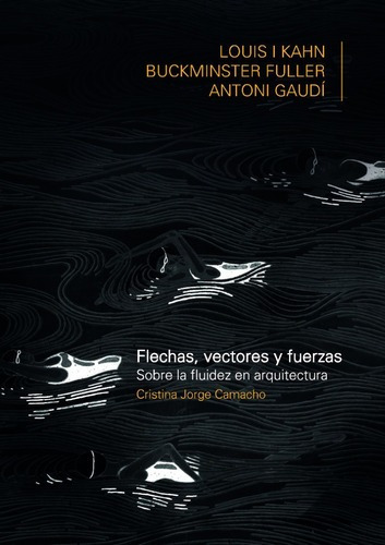 Flechas, Vectores Y Fuerzas. Sobre La Fluidez En Arquitectu