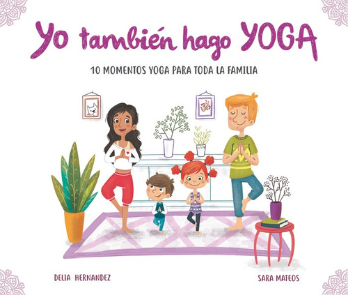 Yo Tambien Hago Yoga - Delia Hernandez