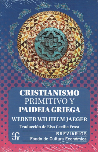 Cristianismo Primitivo Y Paideia Griega (182) - Jaeger, Wern