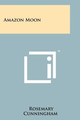 Libro Amazon Moon - Cunningham, Rosemary