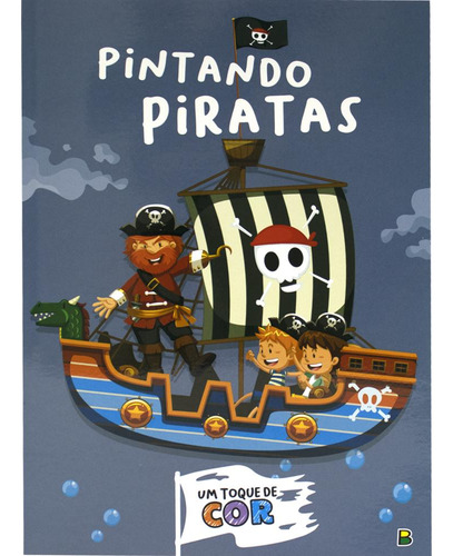 Um Toque De Cor - Pintando Piratas, De Editora Todolivro., Vol. Livro De Colorir. Editora Brasileitura, Capa Mole Em Português, 20