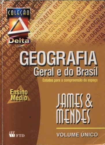 Coleção Delta Geografia Geral Do Brasil Vol. Único