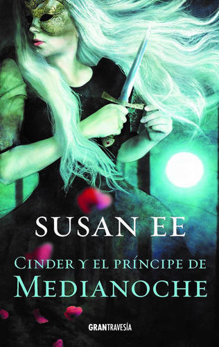 Cinder Y El Principe De La Medianoche - Susan Ee
