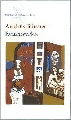 Estaqueados - Andrés Rivera, De Andrés Rivera. Editorial Seix Barral En Español