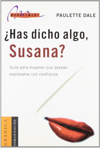 Libro ¿has Dicho Algo, Susana?. Guia Para Mujeres Que Desean