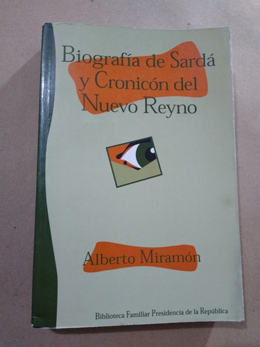 Biografía De Sardá Cronicón Del Nuevo Reyno Alberto Miramón