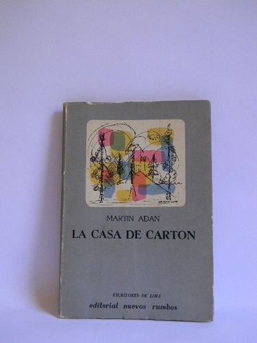 La Casa De Cartón Martín Adan Segunda Ed.  1958