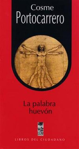 La Palabra Huevon, De Portocarrero Cosme. Editorial Ediciones Lom, Tapa Blanda En Español, 1900