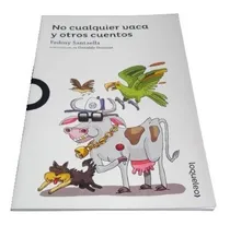 Comprar No Cualquier Vaca Y Otros Cuentos Loqueleo