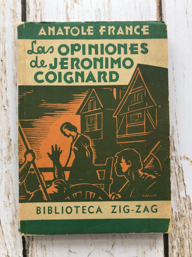 Las Opiniones De Jeronimo Coignard / Anatole France