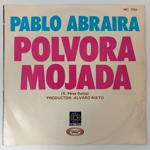 Pablo Abraira - Polvora Mojada    Single 7