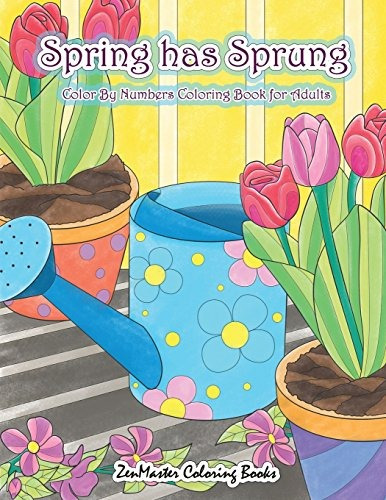 Adult Color By Numbers Coloring Book Of Spring A Spring Colo