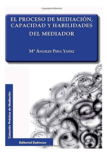 Proceso De Mediacion Capacidad Y Habilidades Del Mediador -c