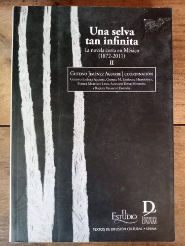 Gustavo Jiménez Aguirre Una Selva Tan Infinita Ii