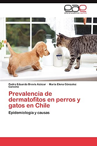 Prevalencia De Dermatofitos En Perros Y Gatos En Chile: Epid