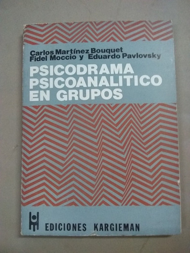 Psicodrama Psicoanalítico En Grupos. Bouquet, Moccio Y ...