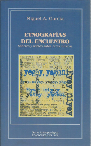 Etnografias Del Encuentro  Miguel A Garcia 