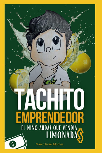 Libro: Tachito Emprendedor: El Niño Audaz Que Vendía Limonad