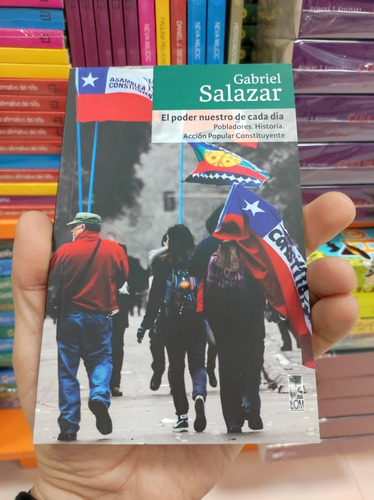 Libro El Poder Nuestro De Cada Día - Gabriel Salazar 