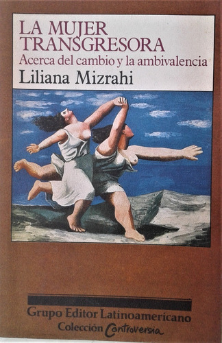 La Mujer Transgresora - Liliana Mizrahi - G. E. L.  1987