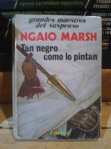 Tan Negro Como Lo Pintan . Ngaio Marsh