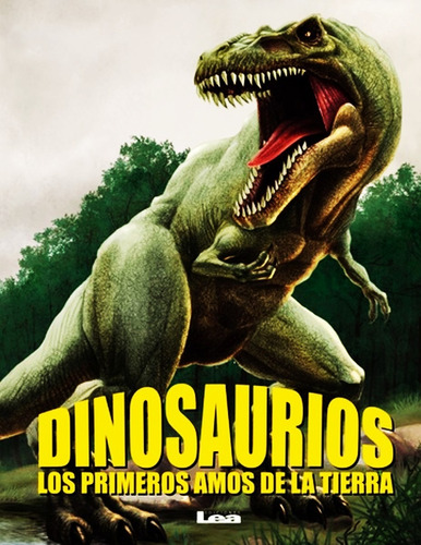 Dinosaurios Primeros Amos De La Tierra - Ilustrado - Grande