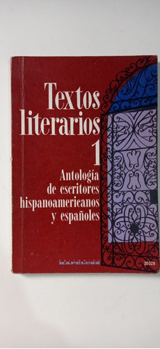 Textos Literarios 1 Antilogía Arguedas Y Otros Kapelusz