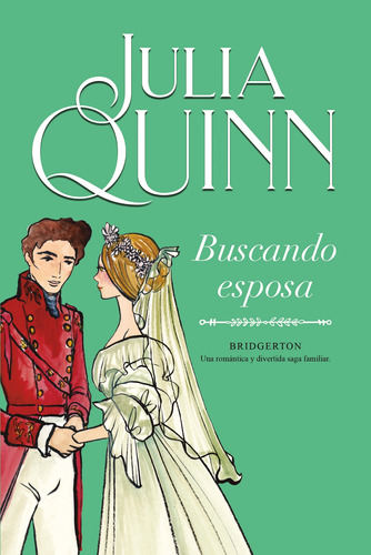 Bridgerton 8: buscando esposa: Una romántica y divertida saga familiar, de Julia Quinn. Serie Bridgerton, vol. 8.0. Editorial Titania, tapa blanda, edición 1.0 en español, 2021