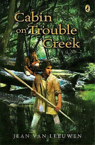 Cabin On Trouble Creek, De Jean Van Leeuwen. Editorial Puffin Books, Tapa Blanda En Inglés