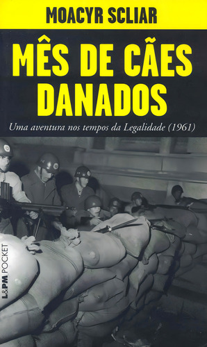Mês de cães danados, de Scliar, Moacyr. L&PM Pocket (272), vol. 272. Editorial LPM, capa mole em português, 2002
