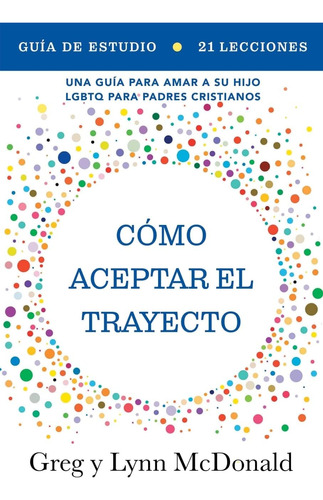 Libro Guía Estudio Cómo Aceptar Trayecto (spanish Edit