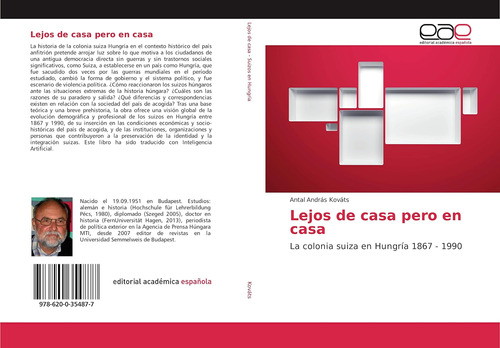 Libro: Lejos Casa Pero Casa: La Colonia Suiza Hungrí