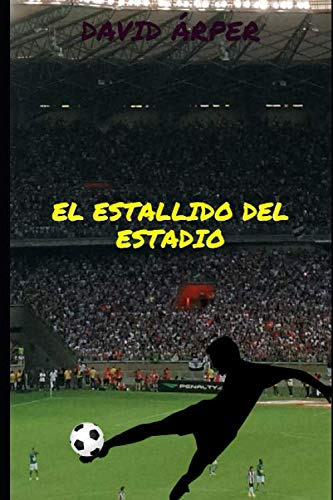 El Estallido Del Estadio