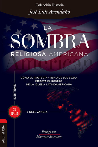 Libro La Sombra Religiosa Americana : Como El Protestanti...