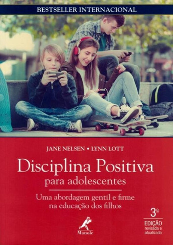 Disciplina Positiva Para Adolescentes - Uma Abordagem Gent