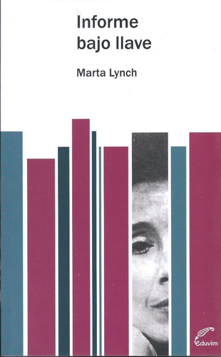 Informe Bajo Llave - Marta Lynch