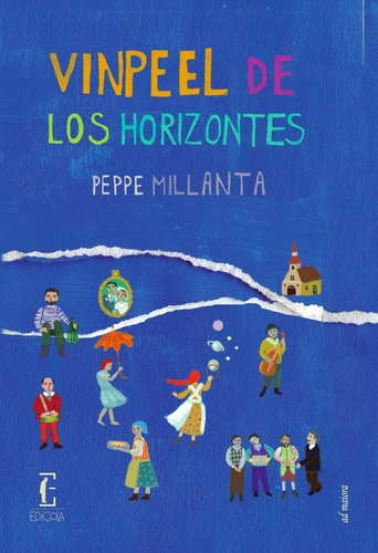 Vinpeel De Los Horizontes, De Peppe Millanta. Editorial Edicola Ediciones, Tapa Blanda, Edición 1 En Español