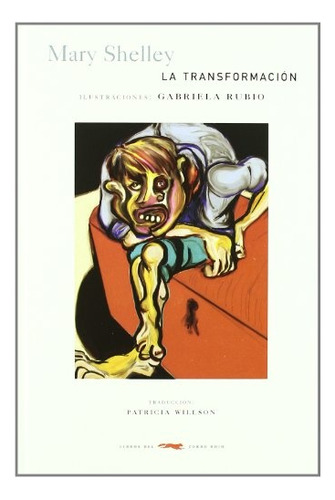 La Transformación, De Mary Shelley. Editorial Libros Del Zorro Rojo, Edición 1 En Español