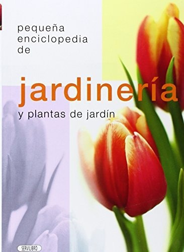 Peq.enciclopedia Jardineria Plantas Jardin