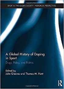 A Global History Of Doping In Sport Drugs, Policy, And Polit