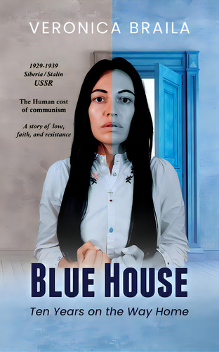 Blue House: Ten Years On The Way Home: Ten Years On The Way Home, De Braila, Veronica., Vol. 1. Editorial Kharis Pub, Tapa Blanda En Inglés