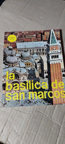 La Basilica De San Marcos , Storti Guias , Año 1974 , 78 Pag