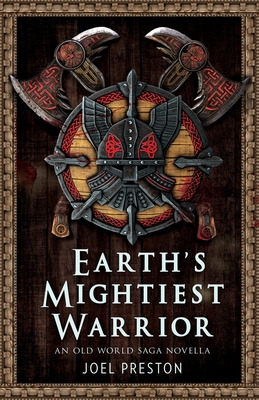 Libro Earth's Mightiest Warrior: An Old World Saga Novell...