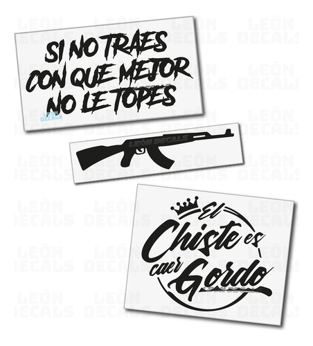 Sticker Vinil El Chiste Es Caer Gordo Y Si No Traes Con Que