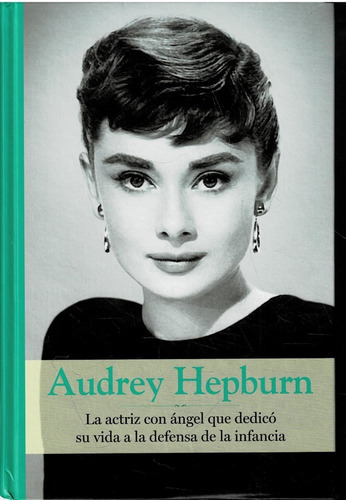 Audrey Hepburn  - Colección Grandes Mujeres - Rba 